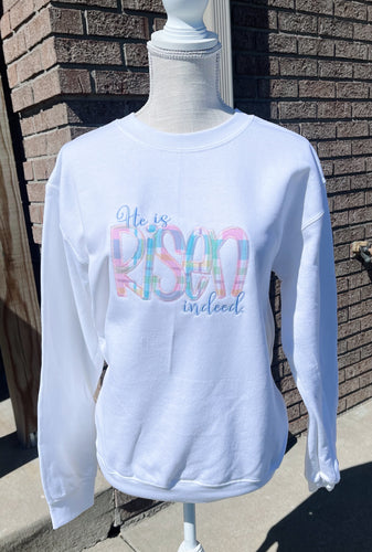 He is Risen Sweatshirt